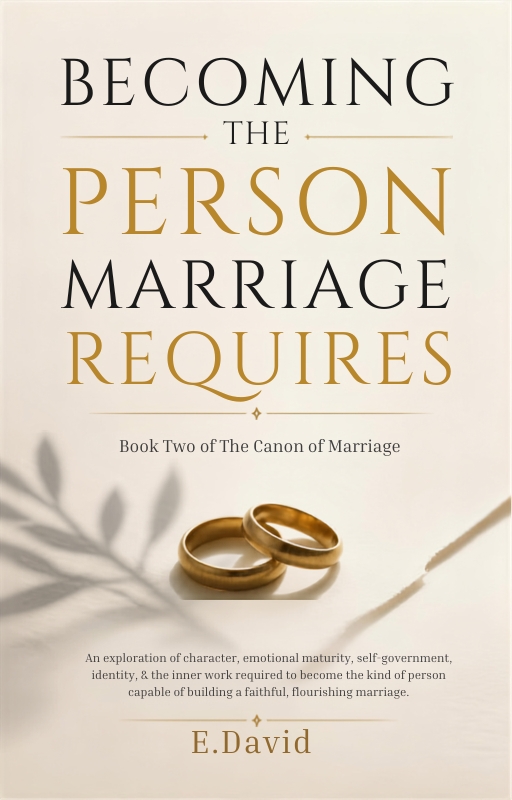 Book Two — Becoming the Person Marriage Requires